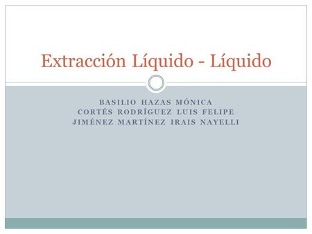 Extracción Líquido - Líquido