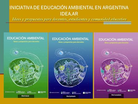 INICIATIVA DE EDUCACIÓN AMBIENTAL EN ARGENTINA IDEA