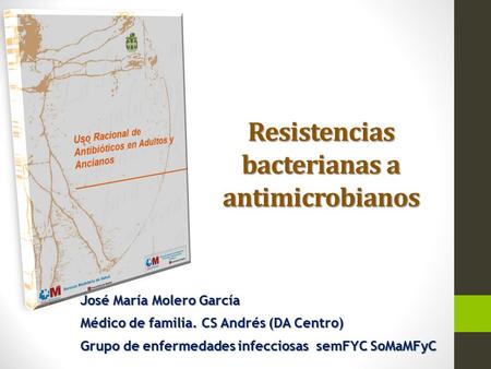 Resistencias bacterianas a antimicrobianos