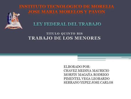 INSTITUTO TECNOLOGICO DE MORELIA JOSE MARIA MORELOS Y PAVON