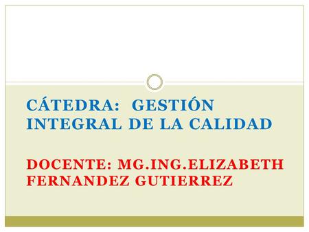 Cátedra: Gestión integral de la Calidad