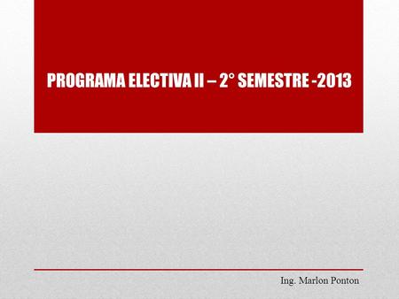 PROGRAMA ELECTIVA II – 2° SEMESTRE -2013