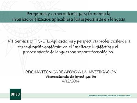 VIII Seminario TIC-ETL: Aplicaciones y perspectivas profesionales de la especialización académica en el ámbito de la didáctica y el procesamiento de lenguas.