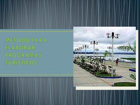 METODO PARA ELABORAR PROGRAMAS TURISTICOS