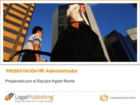 PRESENTACIÓN HR Administrador Preparado por el Equipo Hyper Renta.