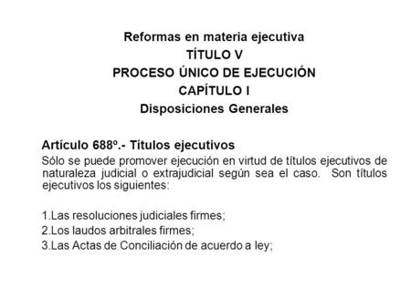 Reformas en materia ejecutiva TÍTULO V PROCESO ÚNICO DE EJECUCIÓN