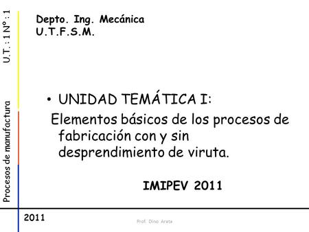 Depto. Ing. Mecánica U.T.F.S.M. UNIDAD TEMÁTICA I: