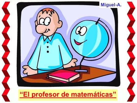 “El profesor de matemáticas”