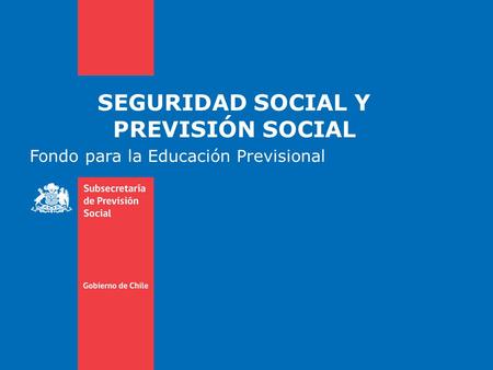 SEGURIDAD SOCIAL Y PREVISIÓN SOCIAL