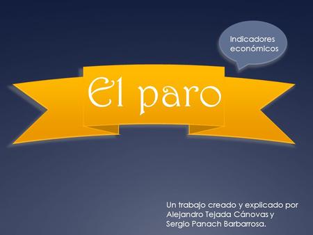 El paro Indicadores económicos