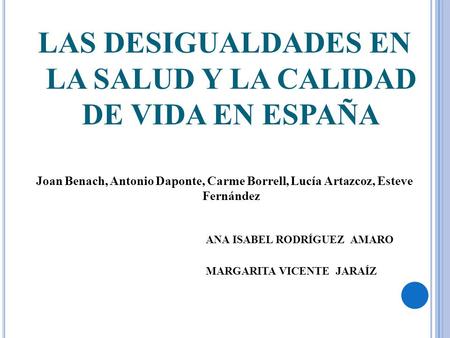 LAS DESIGUALDADES EN LA SALUD Y LA CALIDAD DE VIDA EN ESPAÑA