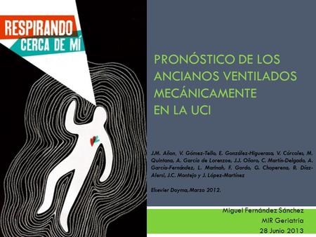 PRONÓSTICO DE LOS ANCIANOS VENTILADOS MECÁNICAMENTE EN LA UCI