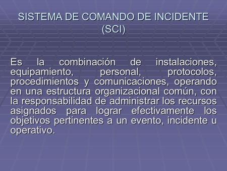 SISTEMA DE COMANDO DE INCIDENTE (SCI)