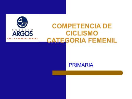 COMPETENCIA DE CICLISMO CATEGORIA FEMENIL PRIMARIA.