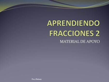APRENDIENDO FRACCIONES 2