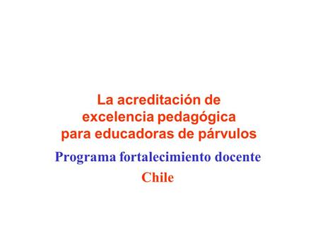 La acreditación de excelencia pedagógica para educadoras de párvulos