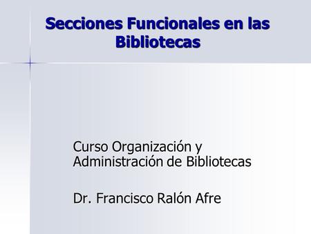 Secciones Funcionales en las Bibliotecas