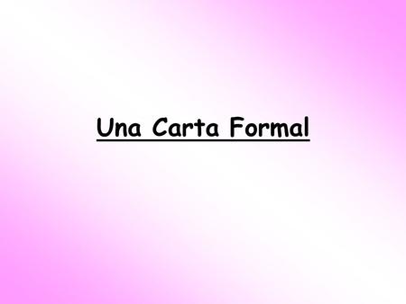 Una Carta Formal.