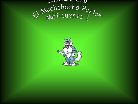 Capitulo Uno El Muchchacho Pastor Mini-cuento 1.
