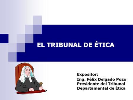Expositor: Ing. Félix Delgado Pozo