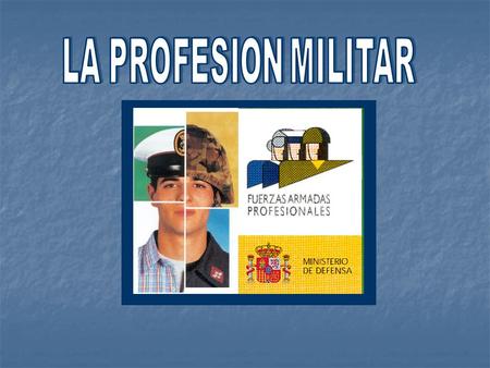LA PROFESION MILITAR.