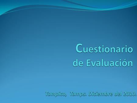 Cuestionario de Evaluación