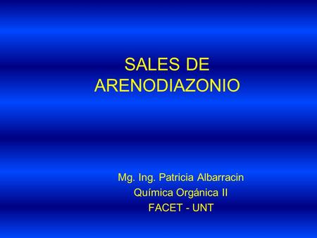 Mg. Ing. Patricia Albarracin Química Orgánica II FACET - UNT