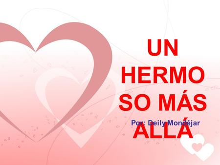 UN HERMO SO MÁS ALLÁ Por: Deily Mondéjar Hoy, mientras caminaba mi hora diaria que nos hemos propuesto mi esposo y yo caminar, lo hacía un poco melancólica.