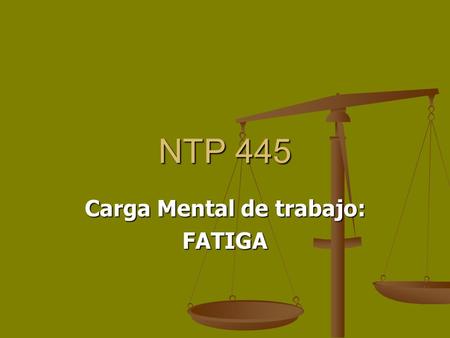 Carga Mental de trabajo: FATIGA