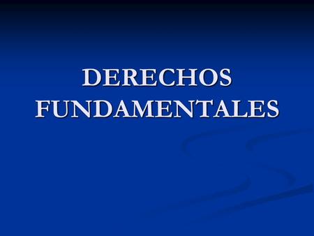 DERECHOS FUNDAMENTALES. Orden Público Económico Es el conjunto de principios y normas jurídicas que organizan la economía de un país y facultan a la autoridad.