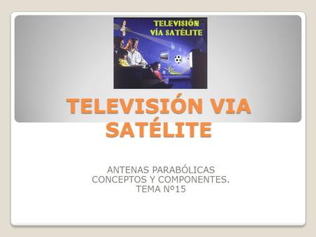 TELEVISIÓN VIA SATÉLITE