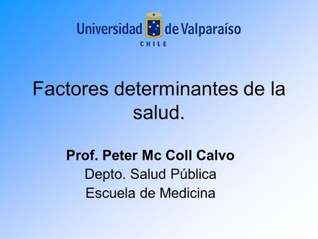 Factores determinantes de la salud.