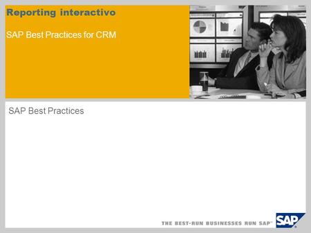 Reporting interactivo SAP Best Practices for CRM SAP Best Practices.