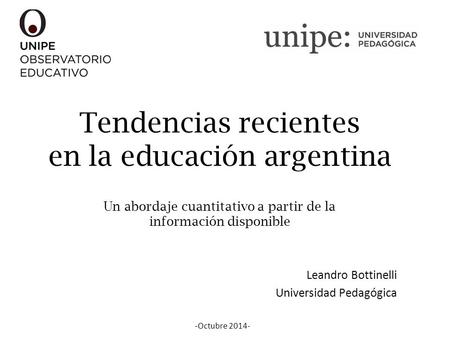 Leandro Bottinelli Universidad Pedagógica -Octubre 2014-