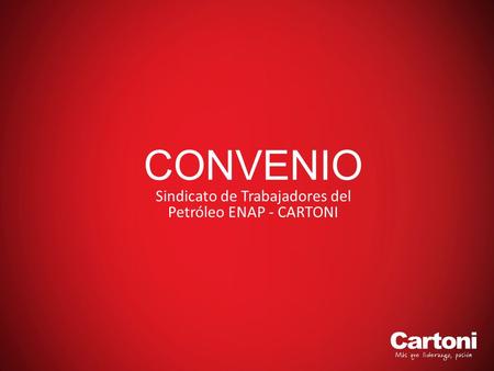 CONVENIO Sindicato de Trabajadores del Petróleo ENAP - CARTONI.