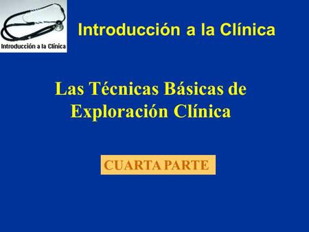 Las Técnicas Básicas de Exploración Clínica