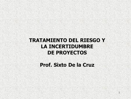 TRATAMIENTO DEL RIESGO Y LA INCERTIDUMBRE