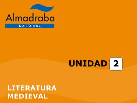 UNIDAD 2 LITERATURA MEDIEVAL.