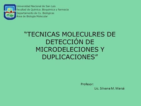 “TECNICAS MOLECULRES DE DETECCIÓN DE MICRODELECIONES Y DUPLICACIONES”