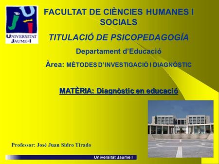 FACULTAT DE CIÈNCIES HUMANES I SOCIALS TITULACIÓ DE PSICOPEDAGOGÍA