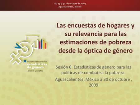 Aguascalientes, México a 30 de octubre , 2009