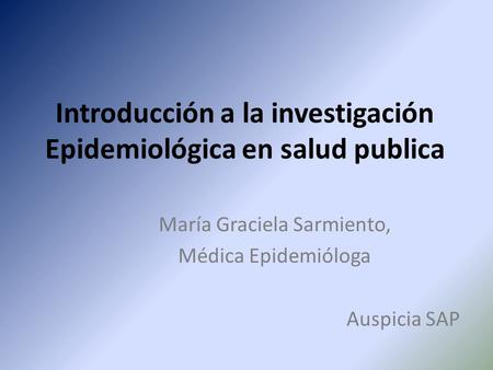 Introducción a la investigación Epidemiológica en salud publica
