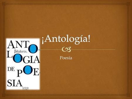 ¡Antología! Poesía.