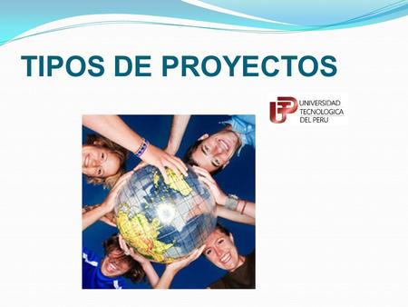 TIPOS DE PROYECTOS.