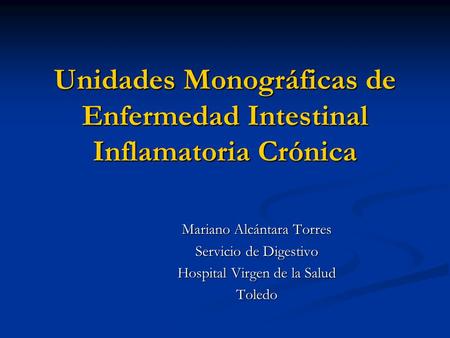 Unidades Monográficas de Enfermedad Intestinal Inflamatoria Crónica