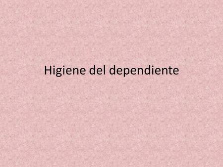 Higiene del dependiente