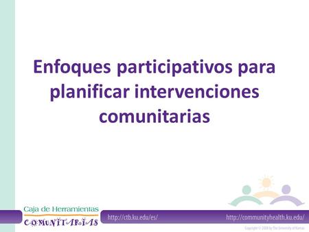 Enfoques participativos para planificar intervenciones comunitarias