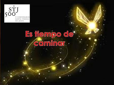 Es tiempo de caminar.
