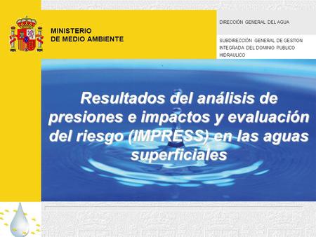 Resultados del análisis de presiones e impactos y evaluación del riesgo (IMPRESS) en las aguas superficiales.