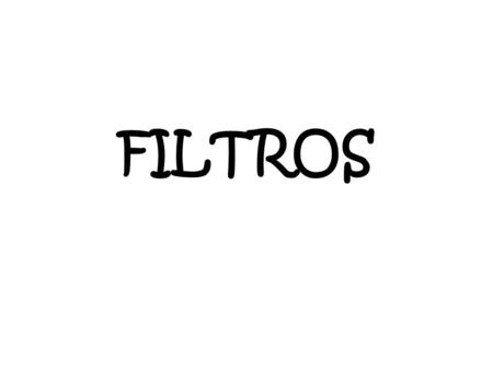 FILTROS. Un filtro es un programa que recibe una entrada, la procesa y devuelve una salida. Relacionando filtros simples podemos hacer prácticamente cualquier.